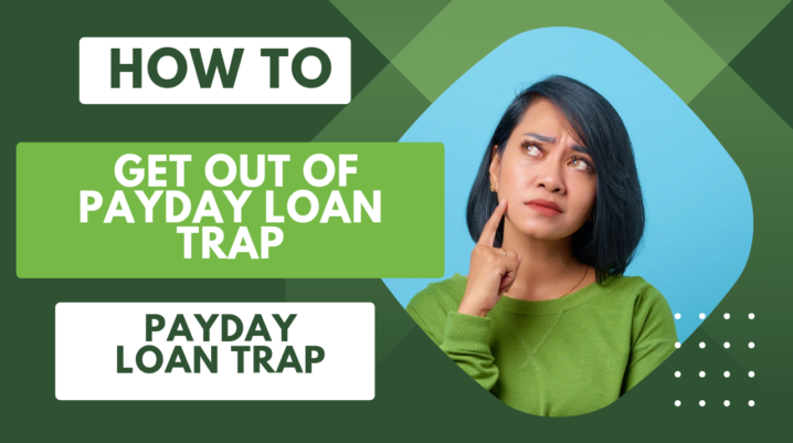 Get Out of Payday Loan Trap