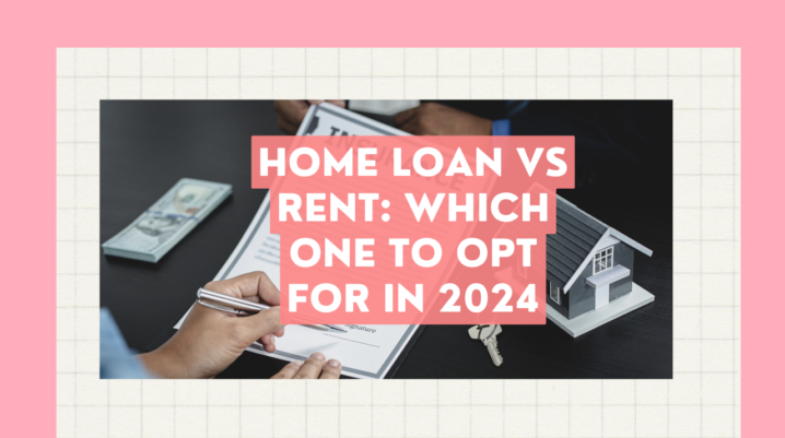 Home loan vs Rent