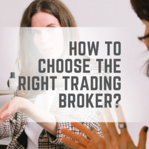 choose the right trading broker